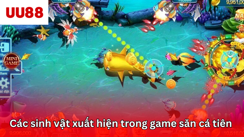 Các sinh vật xuất hiện trong game săn cá tiên