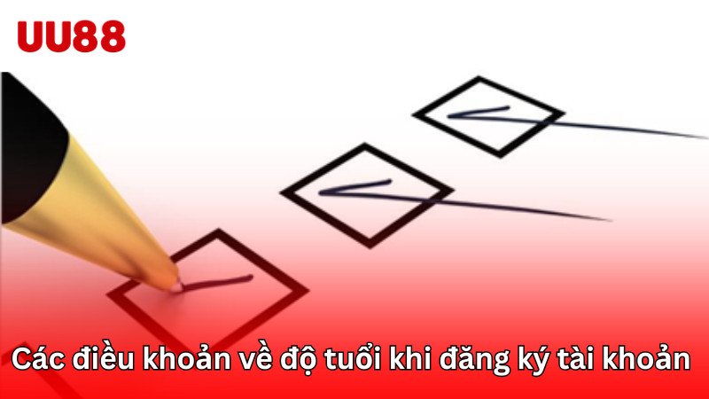 Các điều khoản về độ tuổi khi đăng ký tài khoản 