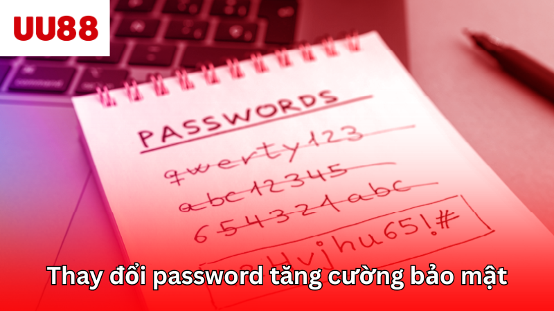 Thay đổi password để tăng cường bảo mật tài chính