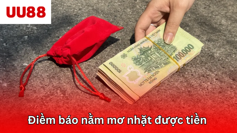 Điềm báo khi nằm mơ nhặt được tiền