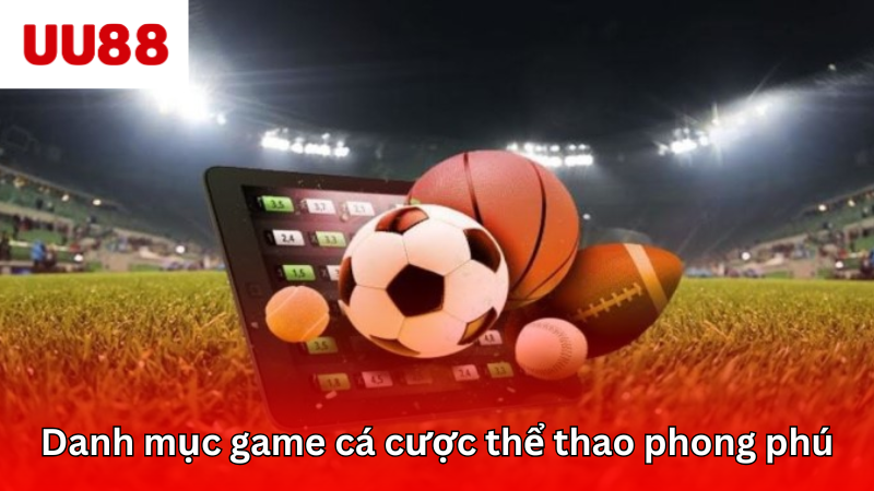 Kho game cá cược phong phú