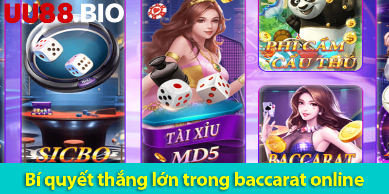 Cách chơi, bí quyết chiến thắng và các lỗi hay gặp khi chơi game bài Baccarat
