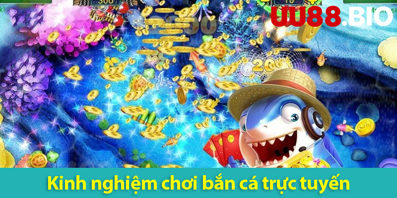Kinh nghiệm chơi bắn cá trực tuyến - Giúp anh em ngày kiếm chục củ